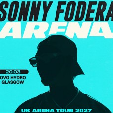 SONNY FODERA, OVO HYDRO GLASGOW, SATTURDAY 20TH MARCH 2027 SONNY FODERA, OVO HYDRO GLASGOW, SATTURDAY 20TH MARCH 2027